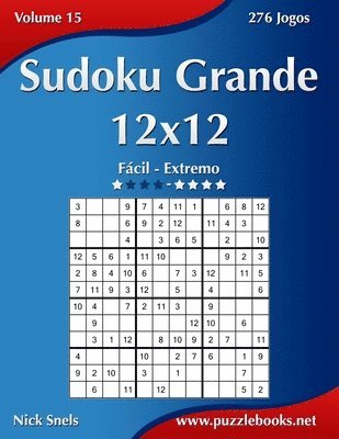 bokomslag Sudoku Grande 12x12 - Fcil ao Extremo - Volume 15 - 276 Jogos