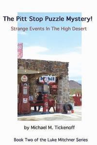 bokomslag The Pitt Stop Puzzle Mystery!: Strange Events In The High Desert