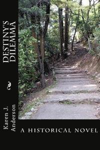 Karen J. Anderson - Destiny's Dilemma, Häftad