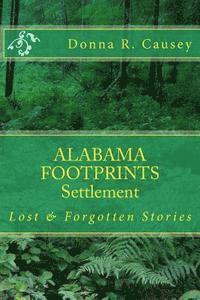 bokomslag ALABAMA FOOTPRINTS - Settlement: Lost & Forgotten Stories