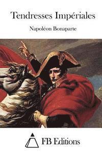 Tendresses Impériales