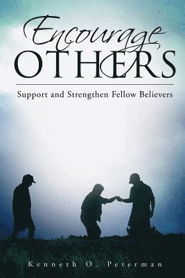 bokomslag Encourage Others: Support and Strengthen Fellow Believers