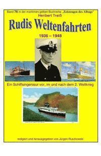 bokomslag Rudis Weltenfahrten - 1936 - 1948: Band 76 in der maritimen gelben Buchreihe bei Juergen Ruszkowski