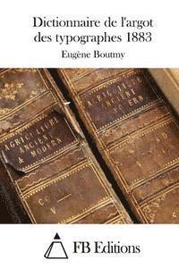 bokomslag Dictionnaire de l'argot des typographes 1883