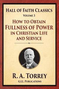 bokomslag How to Obtain Fullness of Power in Christian Life and Service