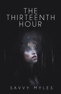 bokomslag The Thirteenth Hour: Book I