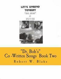 bokomslag "Dr. Bob's" Co-Written Songs: Book Two