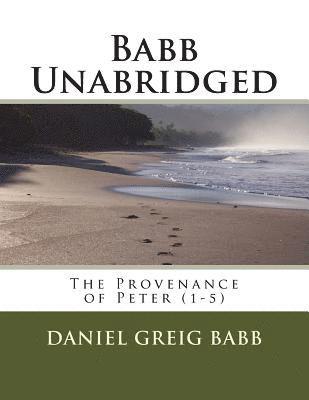 bokomslag Babb Unabridged: The Provenance of Peter (1-5)