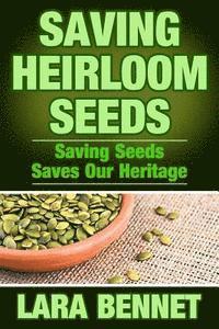 bokomslag Saving Heirloom Seeds: Saving Seeds Saves Our Heritage