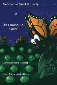 bokomslag George the Giant Butterfly: The Farmhouse Caper