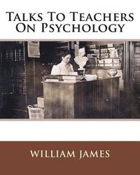 bokomslag Talks To Teachers On Psychology
