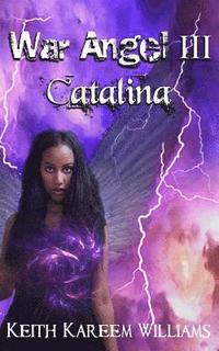 bokomslag War Angel III: Catalina