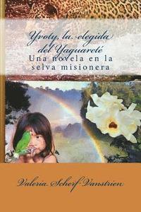 bokomslag Yvoty, la elegida del Yaguareté: Una novela en la selva misionera