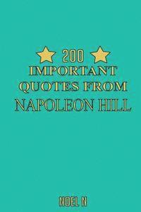 Noel N - 200 Important Quotes From Napoleon Hill, Häftad