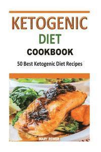 bokomslag Ketogenic Diet Cookbook: 50 Best Ketogenic Diet Recipes