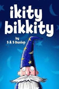 bokomslag ikity bikkity: The Wizard who colored the world