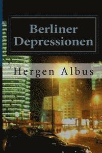 bokomslag Berliner Depressionen: Kurzgeschichten