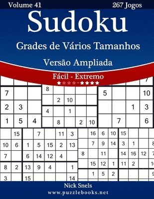 Sudoku Grades de Vários Tamanhos Versão Ampliada - Fácil ao Extremo - Volume 41 - 267 Jogos 1