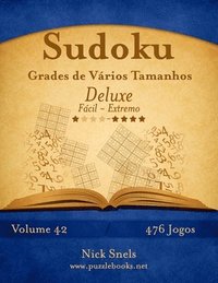 bokomslag Sudoku Grades de Varios Tamanhos Deluxe - Facil ao Extremo - Volume 42 - 476 Jogos