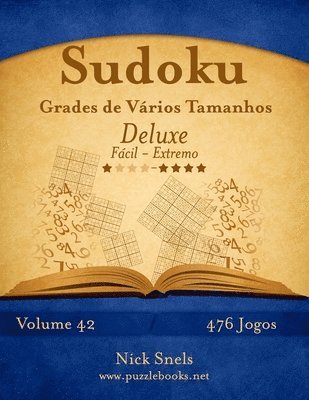 Nick Snels - Sudoku Grades de Vários Tamanhos Deluxe - Fácil ao Extremo - Volume 42 - 476 Jogos, Häftad