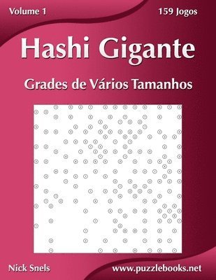 bokomslag Hashi Gigante Grades de Varios Tamanhos - Volume 1 - 159 Jogos