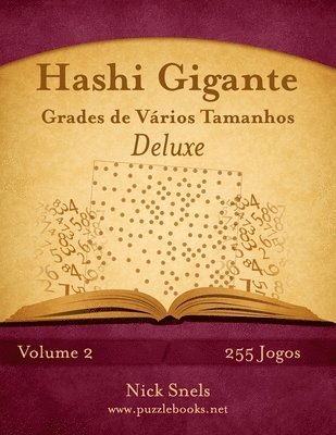 bokomslag Hashi Gigante Grades de Vários Tamanhos Deluxe - Volume 2 - 255 Jogos