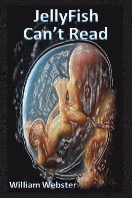 William Webster - Jellyfish Can't Read, Häftad