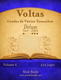 bokomslag Voltas Grades de Varios Tamanhos Deluxe - Facil ao Dificil - Volume 6 - 474 Jogos