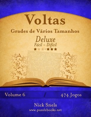 Voltas Grades de Varios Tamanhos Deluxe - Facil ao Dificil - Volume 6 - 474 Jogos 1