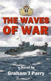 Graham John Parry - The Waves of War, Häftad