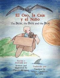 bokomslag The Bear, the Box and the Boy: Bilingual Spanish/English