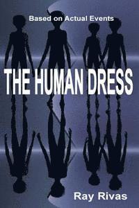 bokomslag The Human Dress: A Revealing Story of Man's Presence on Earth