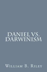 bokomslag Daniel VS. Darwinism