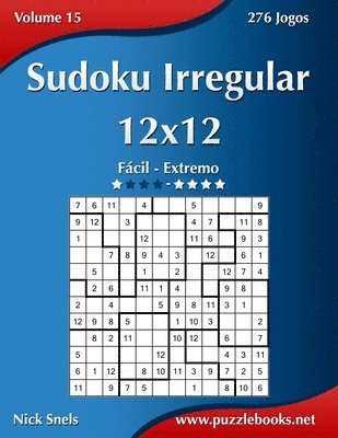 bokomslag Sudoku Irregular 12x12 - Fcil ao Extremo - Volume 15 - 276 Jogos