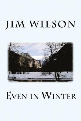 Jim Wilson - Even in Winter, Häftad