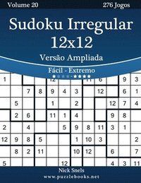 bokomslag Sudoku Irregular 12x12 Versão Ampliada - Fácil ao Extremo - Volume 20 - 276 Jogos