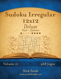 bokomslag Sudoku Irregular 12x12 Deluxe - Fcil ao Extremo - Volume 21 - 468 Jogos