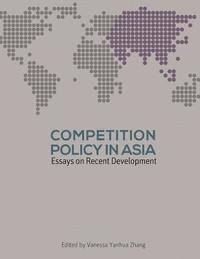 bokomslag Competition Policy in Asia: Essays on Recent Development