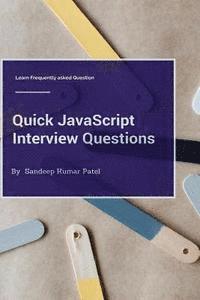bokomslag Quick JavaScript Interview Questions: Learn Frequently Asked Questions