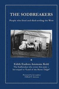 bokomslag The Sodbreakers: People who lived and died settling the West