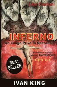 bokomslag Libri Cristiani: Inferno: Un Luogo Privo di Speranza [Libri Cristiani]