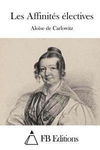 Aloise De Carlowitz, Fb Editions - Les Affinités électives, Häftad