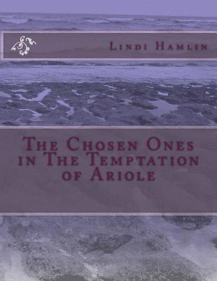 The Chosen Ones in The Temptation of Ariole 1