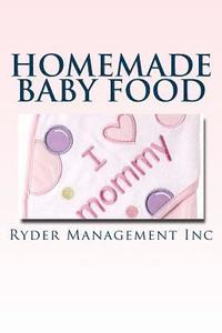 bokomslag Homemade Baby Food: Introducing Baby to Solid Food