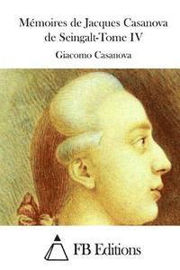 Mémoires de Jacques Casanova de Seingalt-Tome IV 1