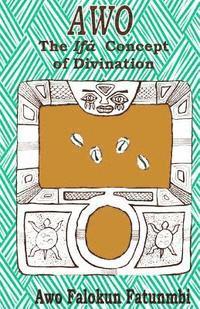 Awo: Ifa Concept of Divination 1