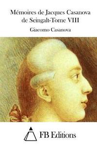 bokomslag Mémoires de Jacques Casanova de Seingalt-Tome VIII