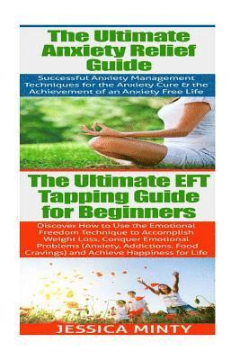 Anxiety Relief: EFT Tapping: Anxiety Management & Stress Solutions for Overcoming Anxiety, Worry, Cravings, Temptation & Bad Habits 1