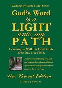 bokomslag God's Word Is a Light Unto My Path: Walking By Faith 4 Life Daily Devotional Guide