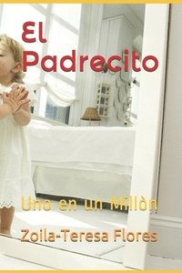bokomslag El Padrecito: Uno en un Millòn
